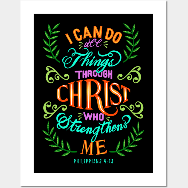 I Can Do All Things Through Christ Who Strengthens me Philippians 4:13 Typography Art Wall Art by lando218